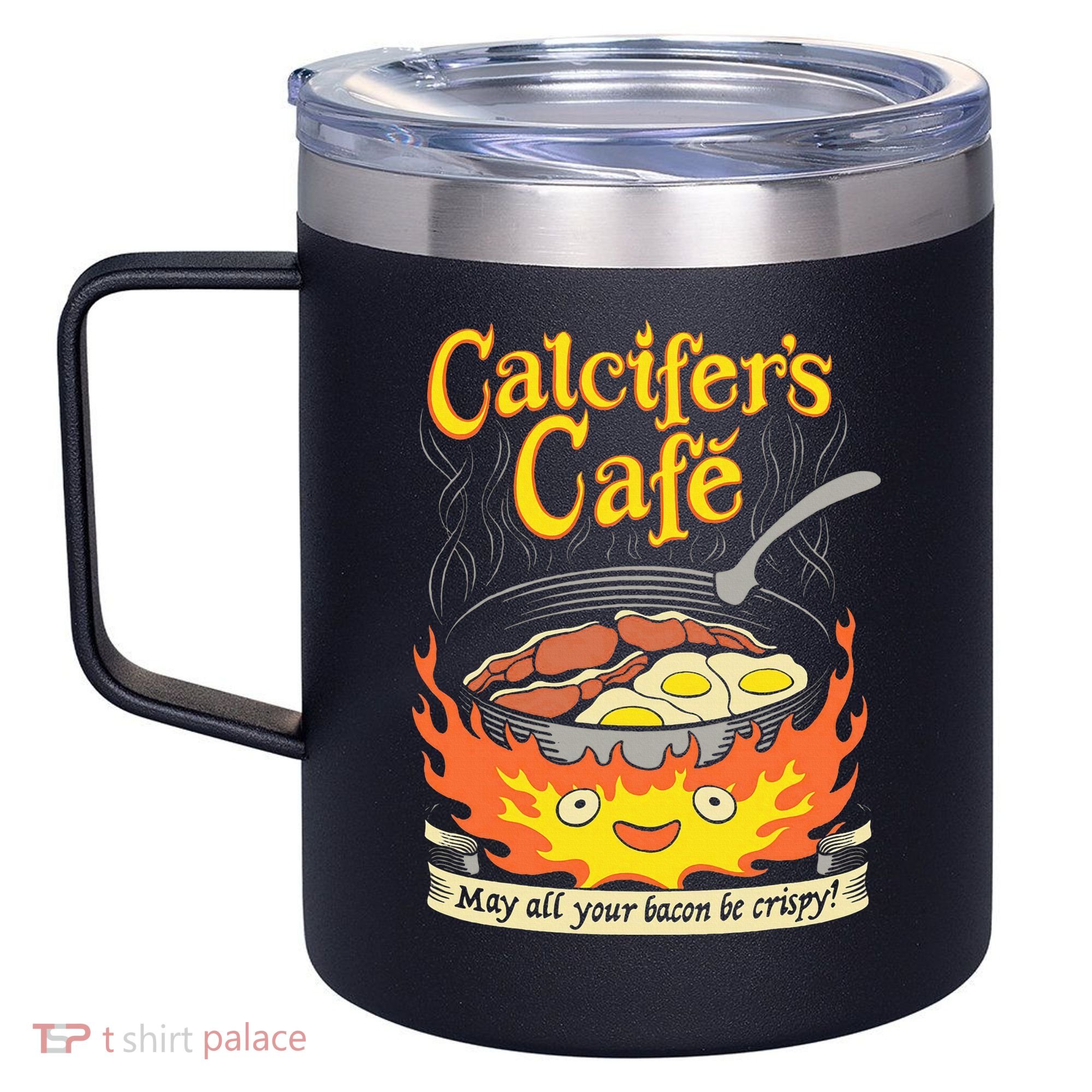 Calcifer's Cafe May All Your Bacon Eggs  12oz Stainless Steel Coffee Mug