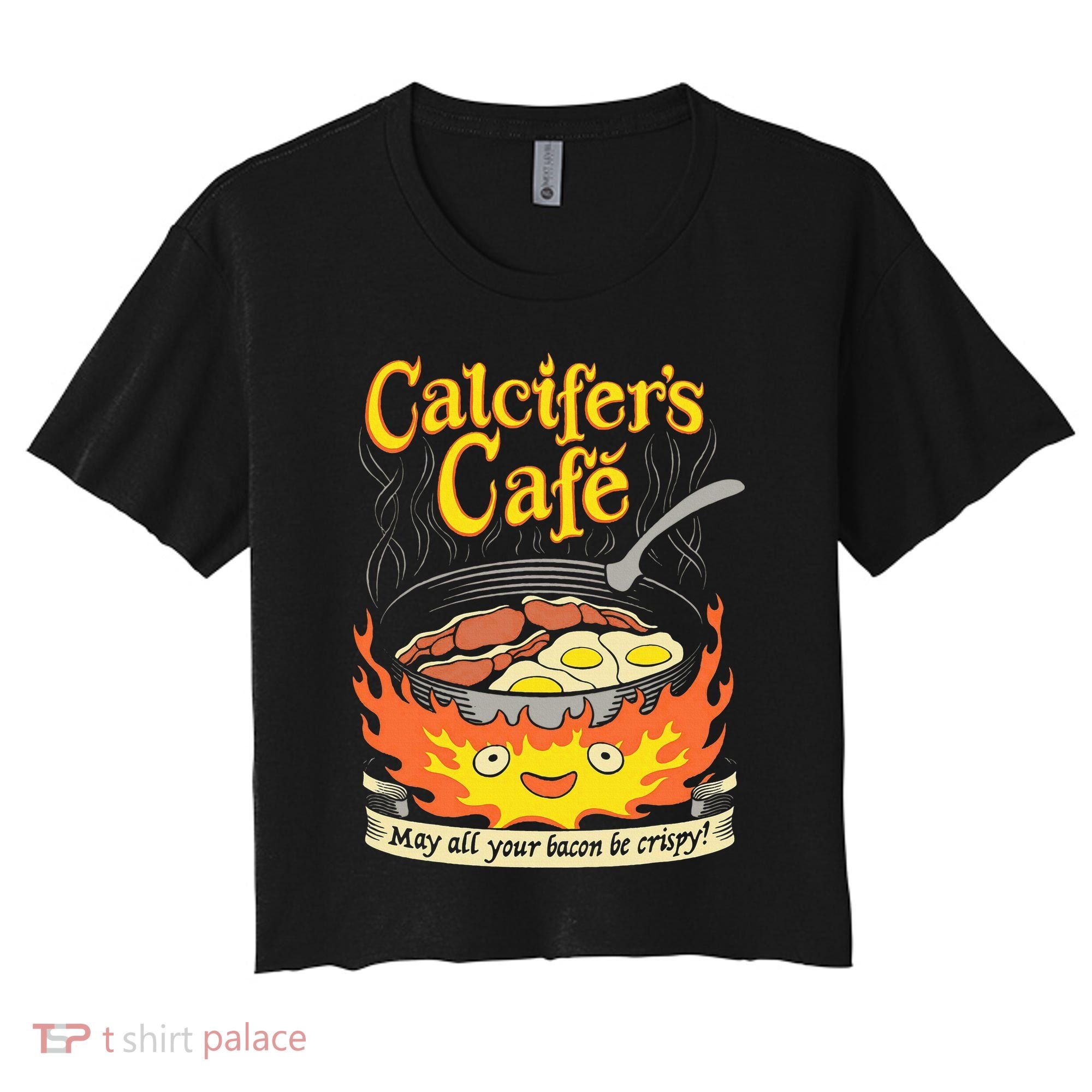 Calcifer's Cafe May All Your Bacon Eggs  Women's Crop Top Tee
