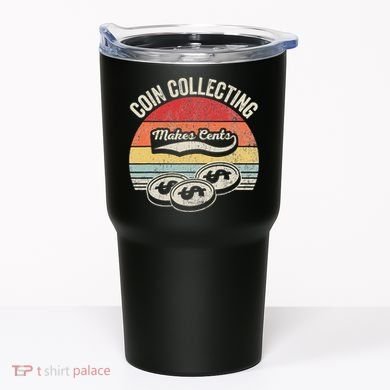 Coin Collecting Makes Cents Retro Style Tumbler