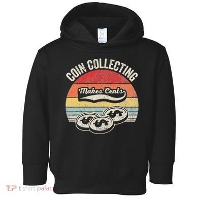 Coin Collecting Makes Cents Retro Style Toddler Hoodie
