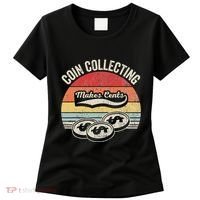 Coin Collecting Makes Cents Retro Style Women's T-Shirt thumb 0
