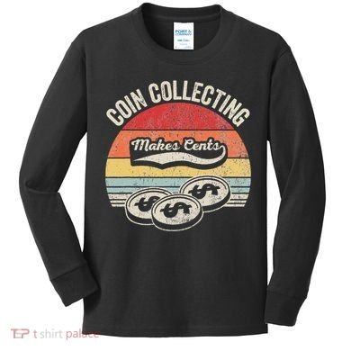Coin Collecting Makes Cents Retro Style Kids Long Sleeve Shirt