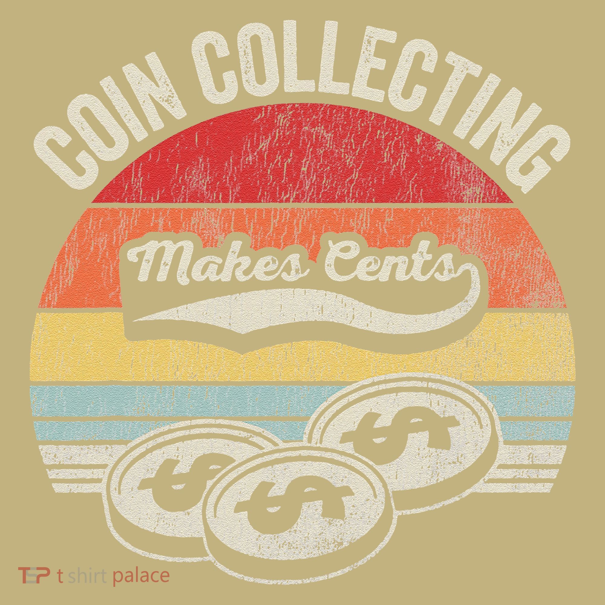 Coin Collecting Makes Cents Retro Style Sweatshirt