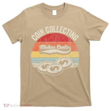 Coin Collecting Makes Cents Retro Style T-Shirt