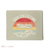 Coin Collecting Makes Cents Retro Style Mousepad thumb 0