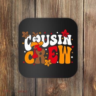 Cousin Crew Matching Shirts Turkey Face Thanksgiving Coaster