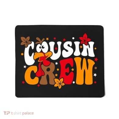 Cousin Crew Matching Shirts Turkey Face Thanksgiving Mousepad