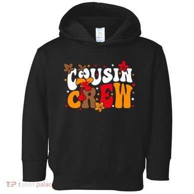 Cousin Crew Matching Shirts Turkey Face Thanksgiving Toddler Hoodie
