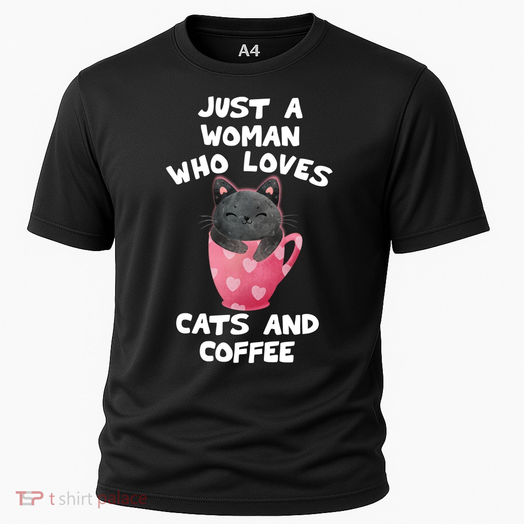 Cat Coffee Mug Just A Who Loves Cats And Coffee Gift Cooling Performance Crew T-Shirt