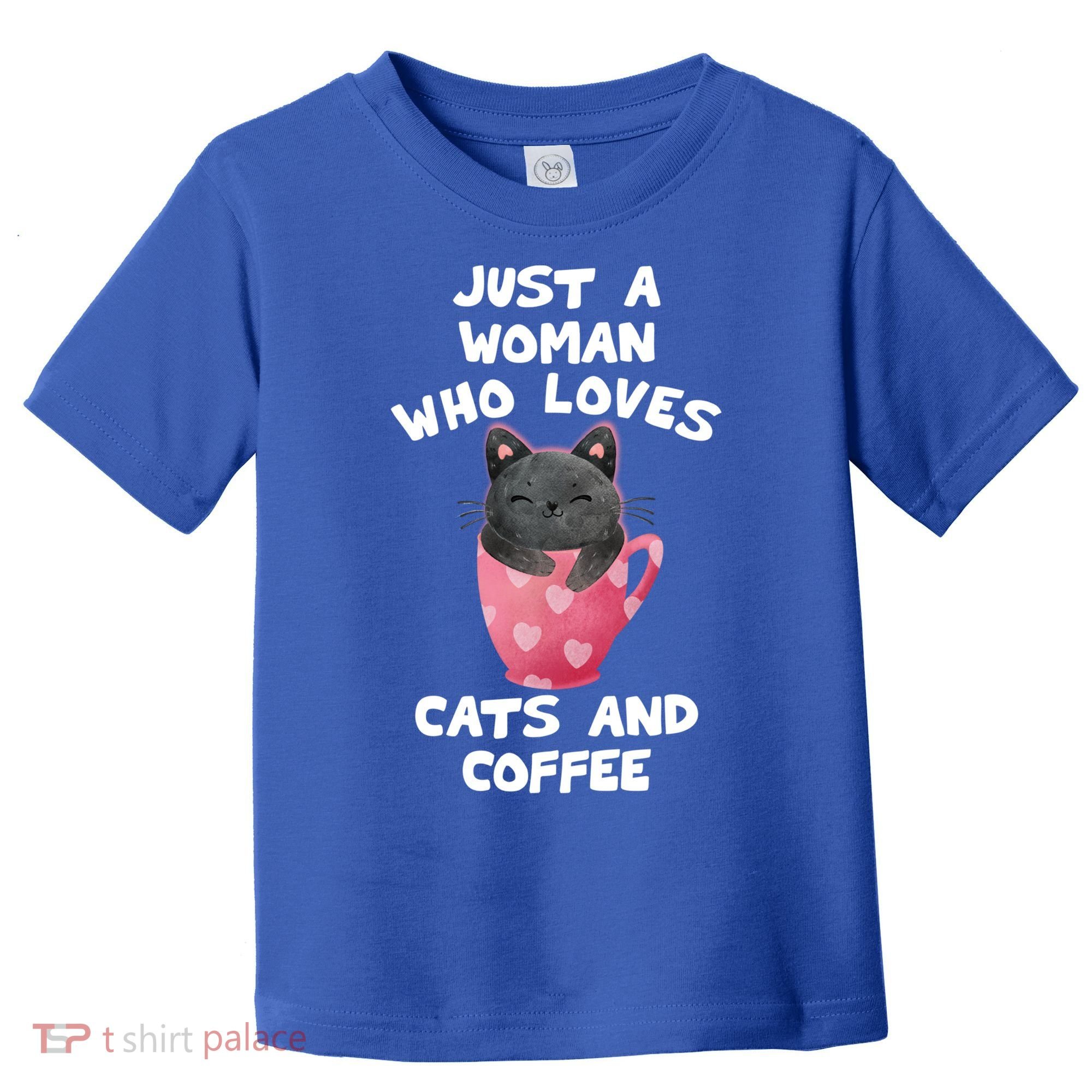 Cat Coffee Mug Just A Who Loves Cats And Coffee Gift Toddler T-Shirt