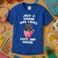 Cat Coffee Mug Just A Who Loves Cats And Coffee Gift Kids T-Shirt thumb 3