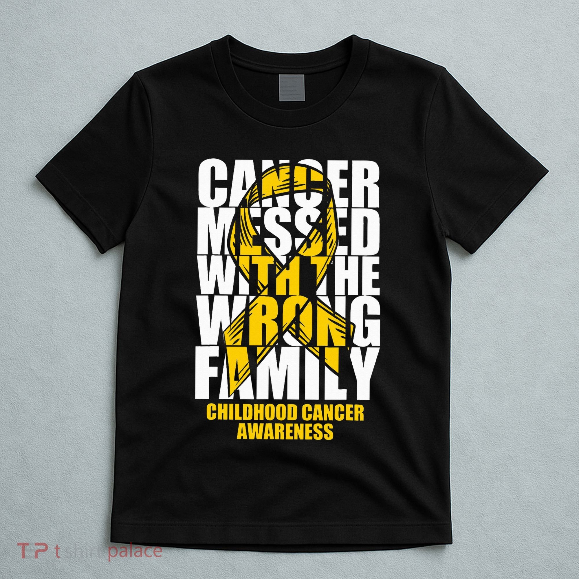 Childhood Cancer Messed With The Wrong Family Ribbon Gift T-Shirt