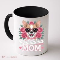 Cute Chihuahua Mom Sunglasses Flower For Chihuahua Owner Coffee Mug thumb 0