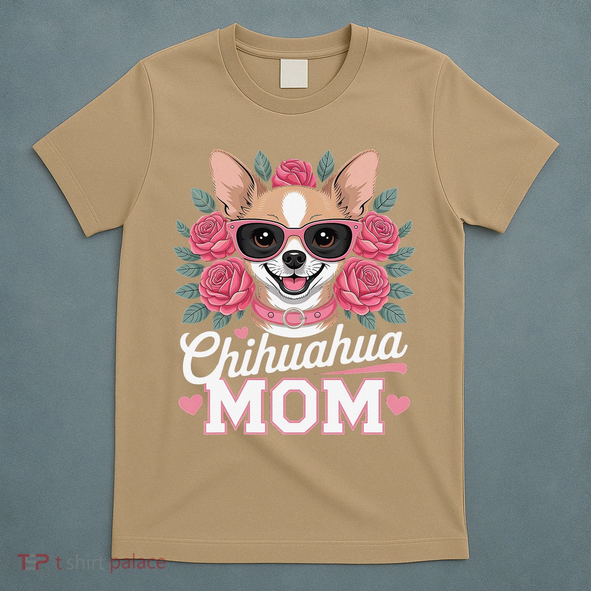 Cute Chihuahua Mom Sunglasses Flower For Chihuahua Owner T-Shirt
