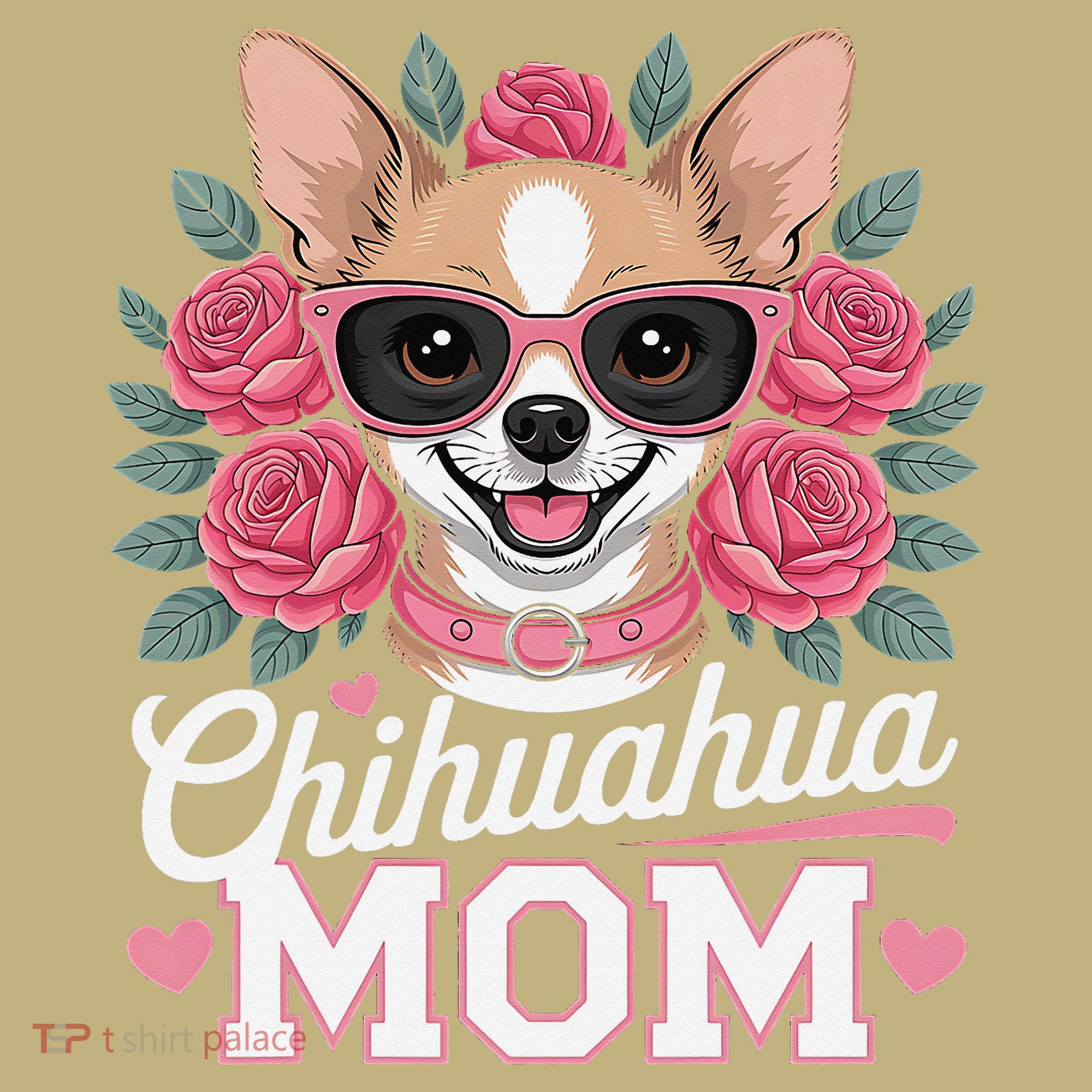 Cute Chihuahua Mom Sunglasses Flower For Chihuahua Owner T-Shirt