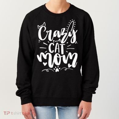 Crazy Cat Mom Cat Lover Cat Day Women's Sweatshirt