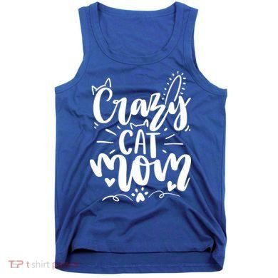 Crazy Cat Mom Cat Lover Cat Day Tank Top