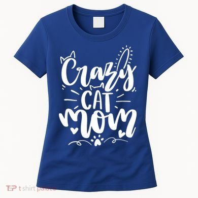 Crazy Cat Mom Cat Lover Cat Day Women's T-Shirt