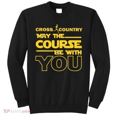 Cross Country May The Course Be With You Runner Jogger Gift Sweatshirt