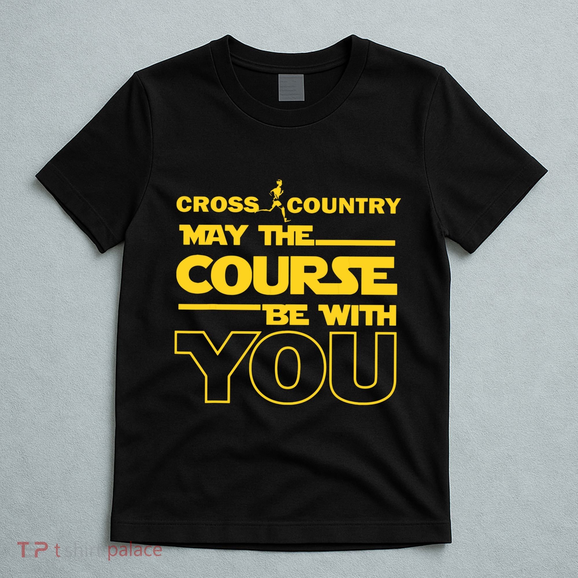 Cross Country May The Course Be With You Runner Jogger Gift T-Shirt