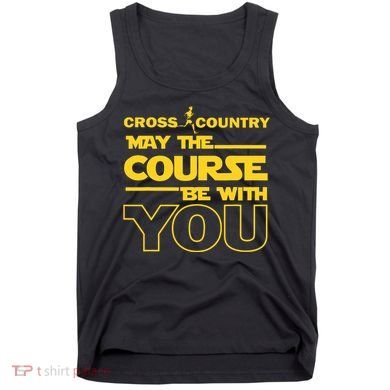 Cross Country May The Course Be With You Runner Jogger Gift Tank Top