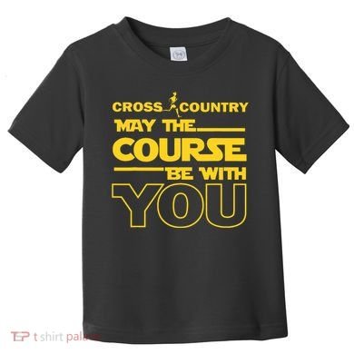 Cross Country May The Course Be With You Runner Jogger Gift Toddler T-Shirt