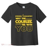 Cross Country May The Course Be With You Runner Jogger Gift Toddler T-Shirt thumb 0