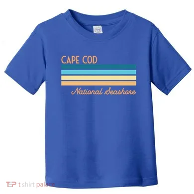 Cape Cod National Seashore Meaningful Gift Toddler T-Shirt