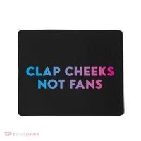 Clap Cheeks Not Fans Funny Edm Rave Festival Raver Mousepad thumb 0