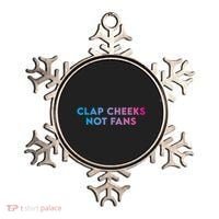 Clap Cheeks Not Fans Funny Edm Rave Festival Raver Ornament thumb 0