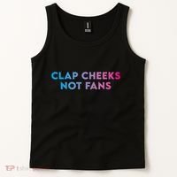 Clap Cheeks Not Fans Funny Edm Rave Festival Raver Tank Top thumb 2