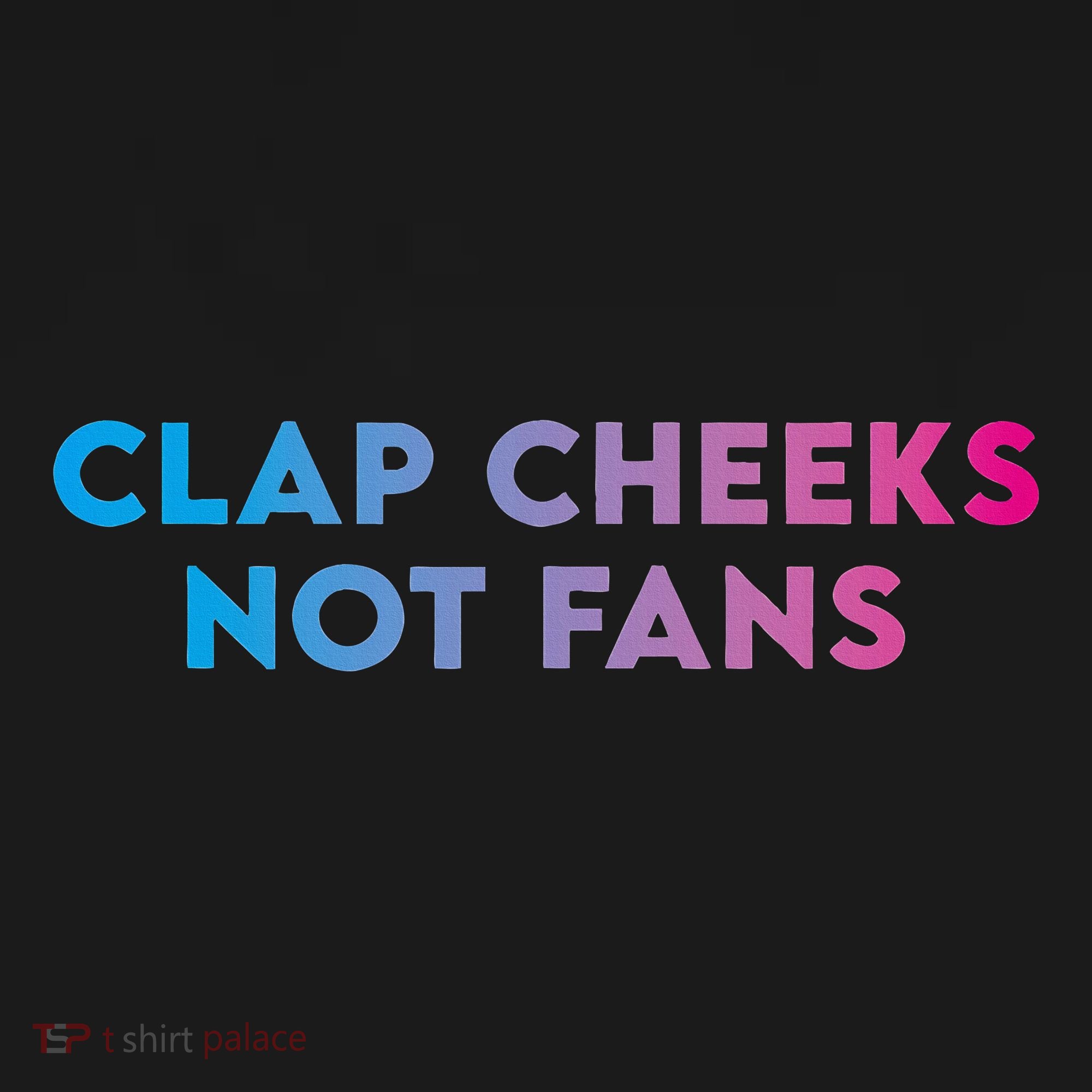 Clap Cheeks Not Fans Funny Edm Rave Festival Raver Toddler Long Sleeve Shirt