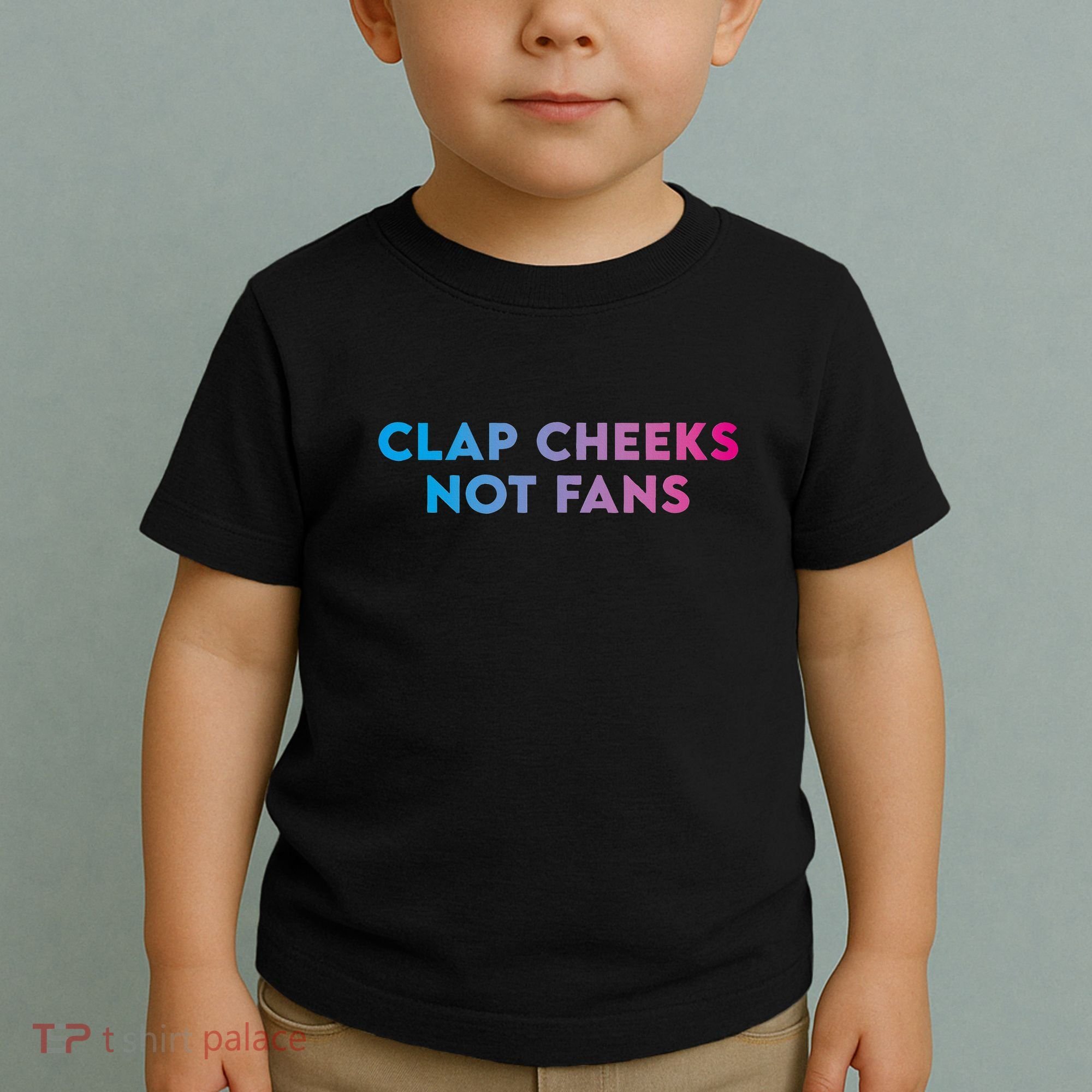 Clap Cheeks Not Fans Funny Edm Rave Festival Raver Toddler T-Shirt