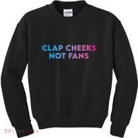 Clap Cheeks Not Fans Funny Edm Rave Festival Raver Kids Sweatshirt thumb 0