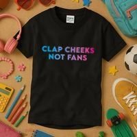 Clap Cheeks Not Fans Funny Edm Rave Festival Raver Kids T-Shirt thumb 3