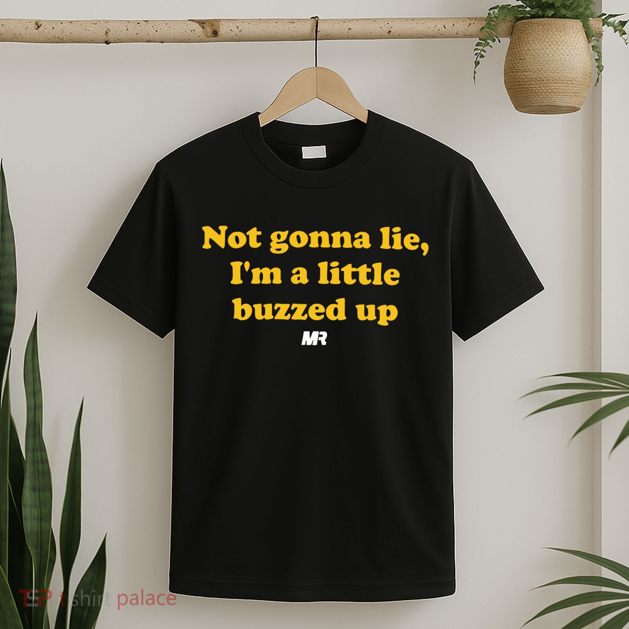 Campeche Collective Not Gonna Lie IM A Little Buzzed Up T-Shirt