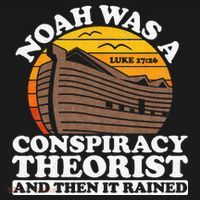 Conservative Christian Noah Was A Conspiracy Theorist Women's Hoodie thumb 2