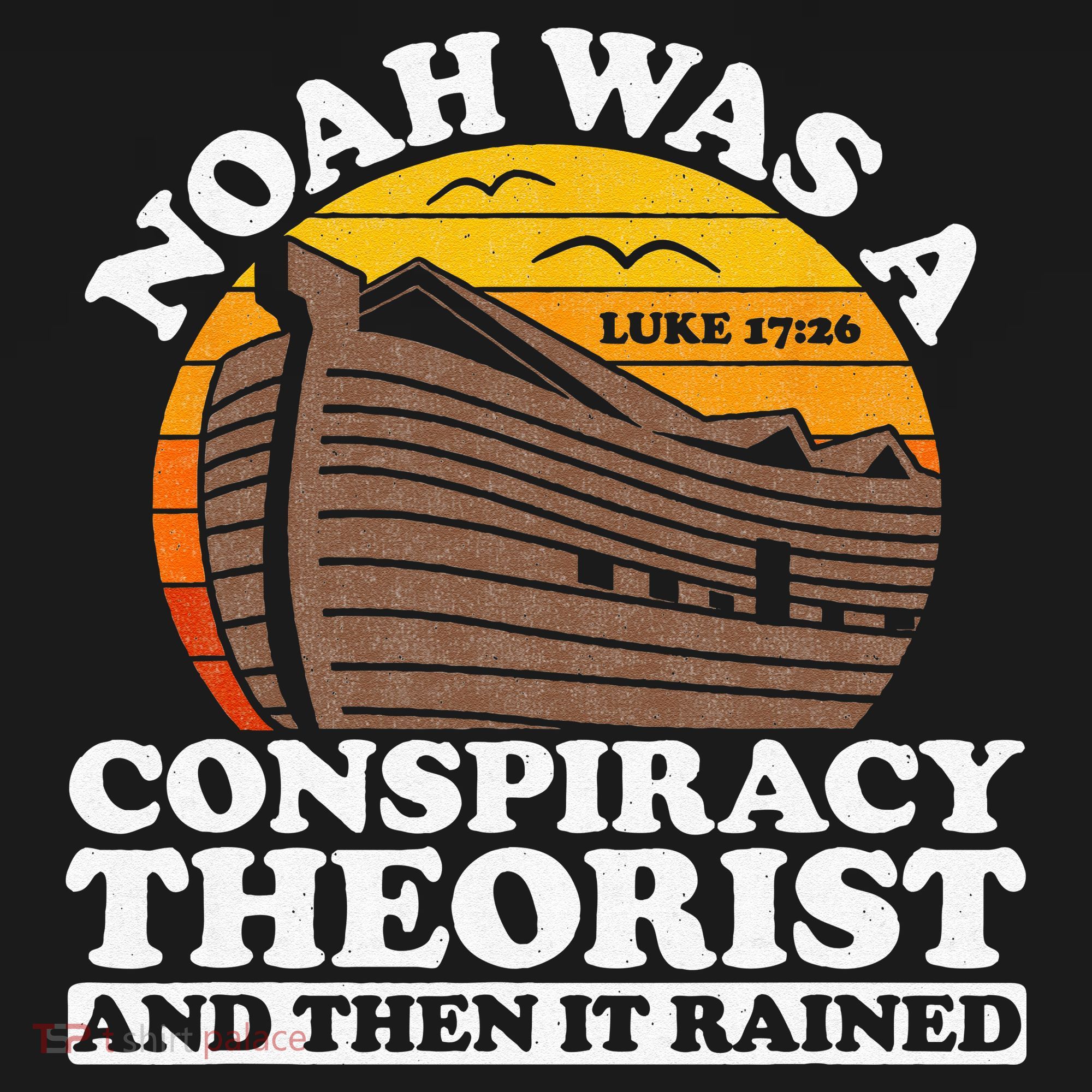 Conservative Christian Noah Was A Conspiracy Theorist Women's Hoodie