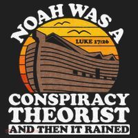 Conservative Christian Noah Was A Conspiracy Theorist Hat thumb 2