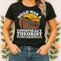 Conservative Christian Noah Was A Conspiracy Theorist Women's T-Shirt thumb 2