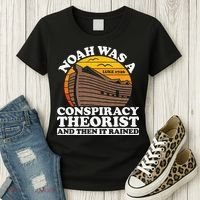 Conservative Christian Noah Was A Conspiracy Theorist Women's T-Shirt thumb 3