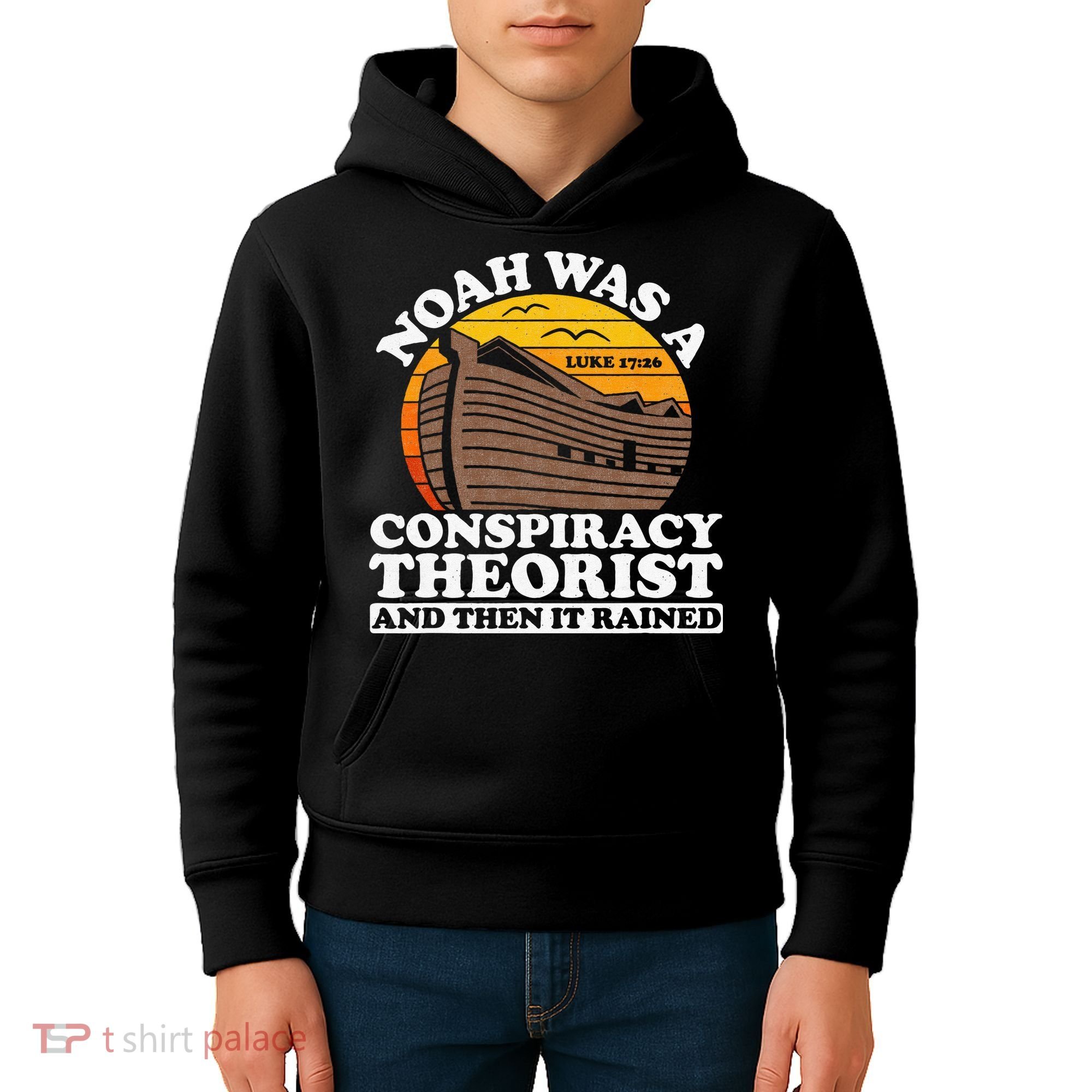 Conservative Christian Noah Was A Conspiracy Theorist Kids Hoodie