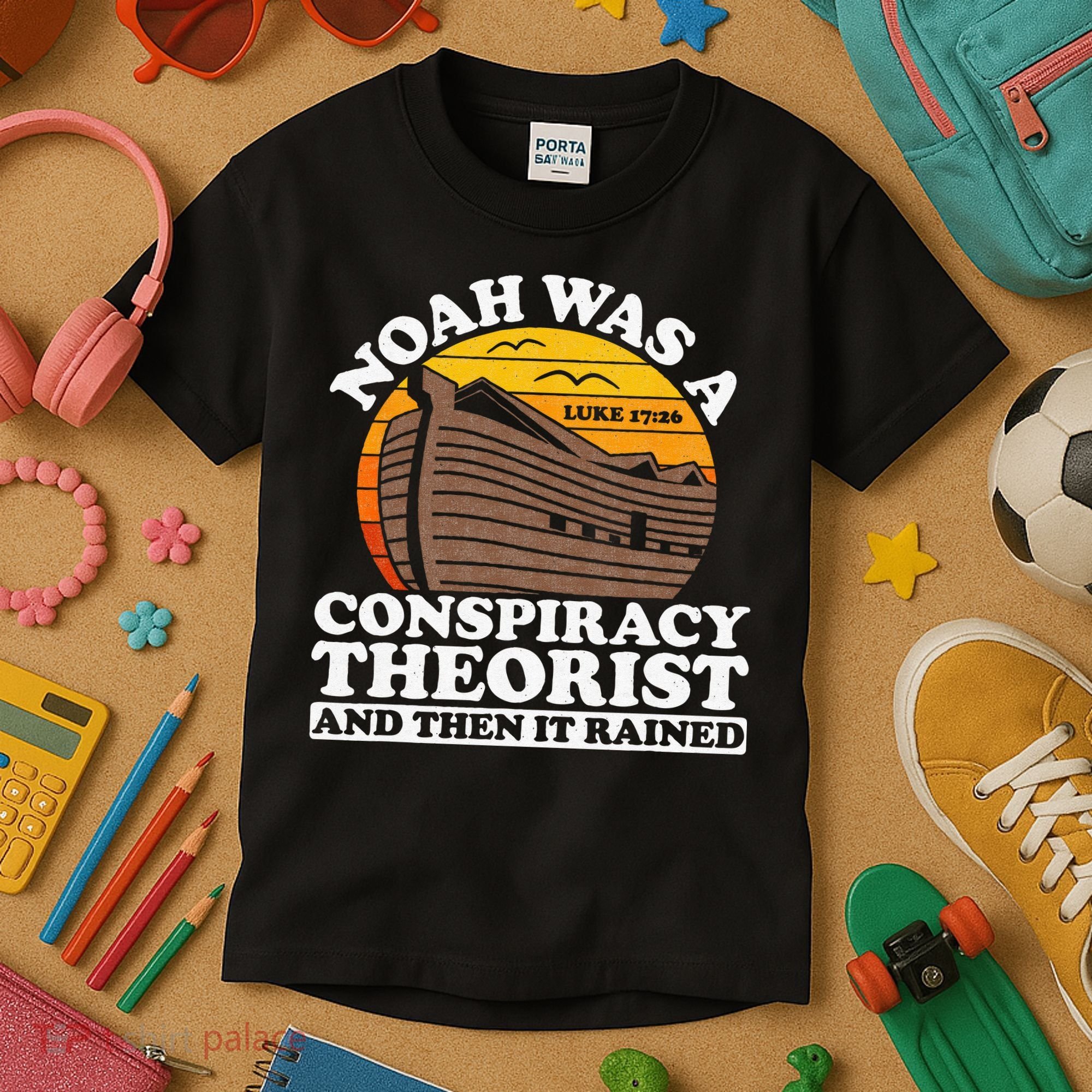 Conservative Christian Noah Was A Conspiracy Theorist Kids T-Shirt