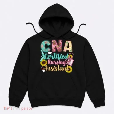 CNA Certified Nursing Assistant Hoodie