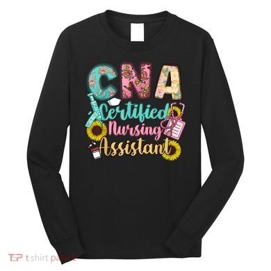 CNA Certified Nursing Assistant Long Sleeve Shirt