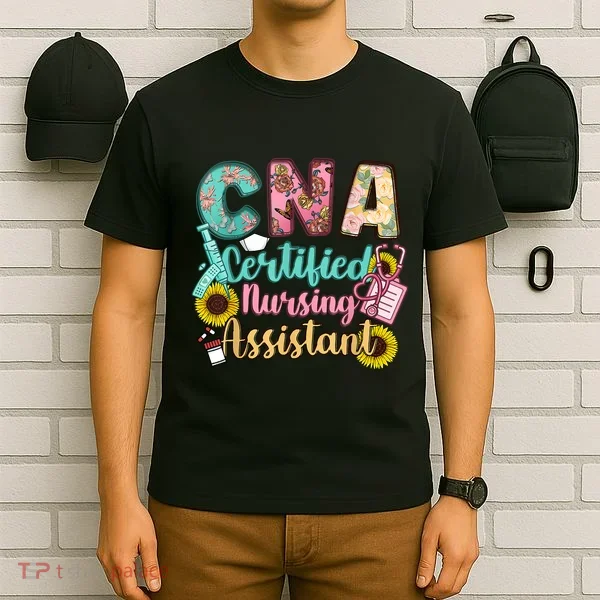 CNA Certified Nursing Assistant T-Shirt
