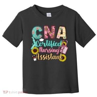 CNA Certified Nursing Assistant Toddler T-Shirt
