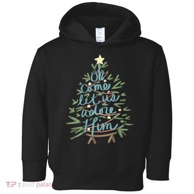 Christian Christ Nativity Christmas Oh Come Let Us Adore Him Toddler Hoodie