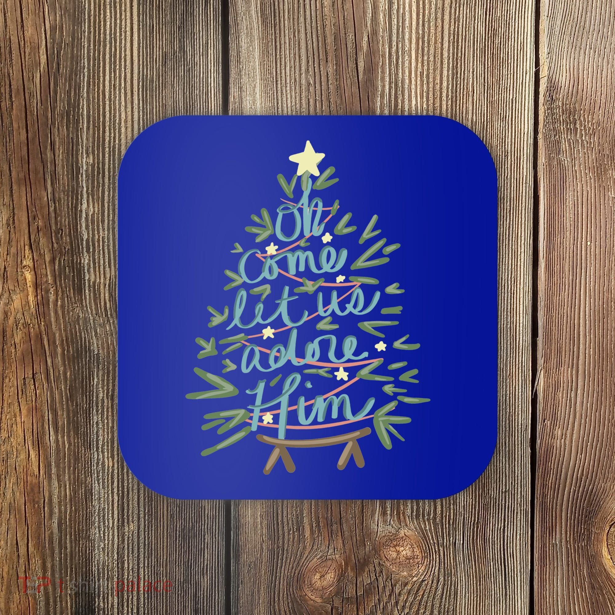 Christian Christ Nativity Christmas Oh Come Let Us Adore Him Great Gift Coaster