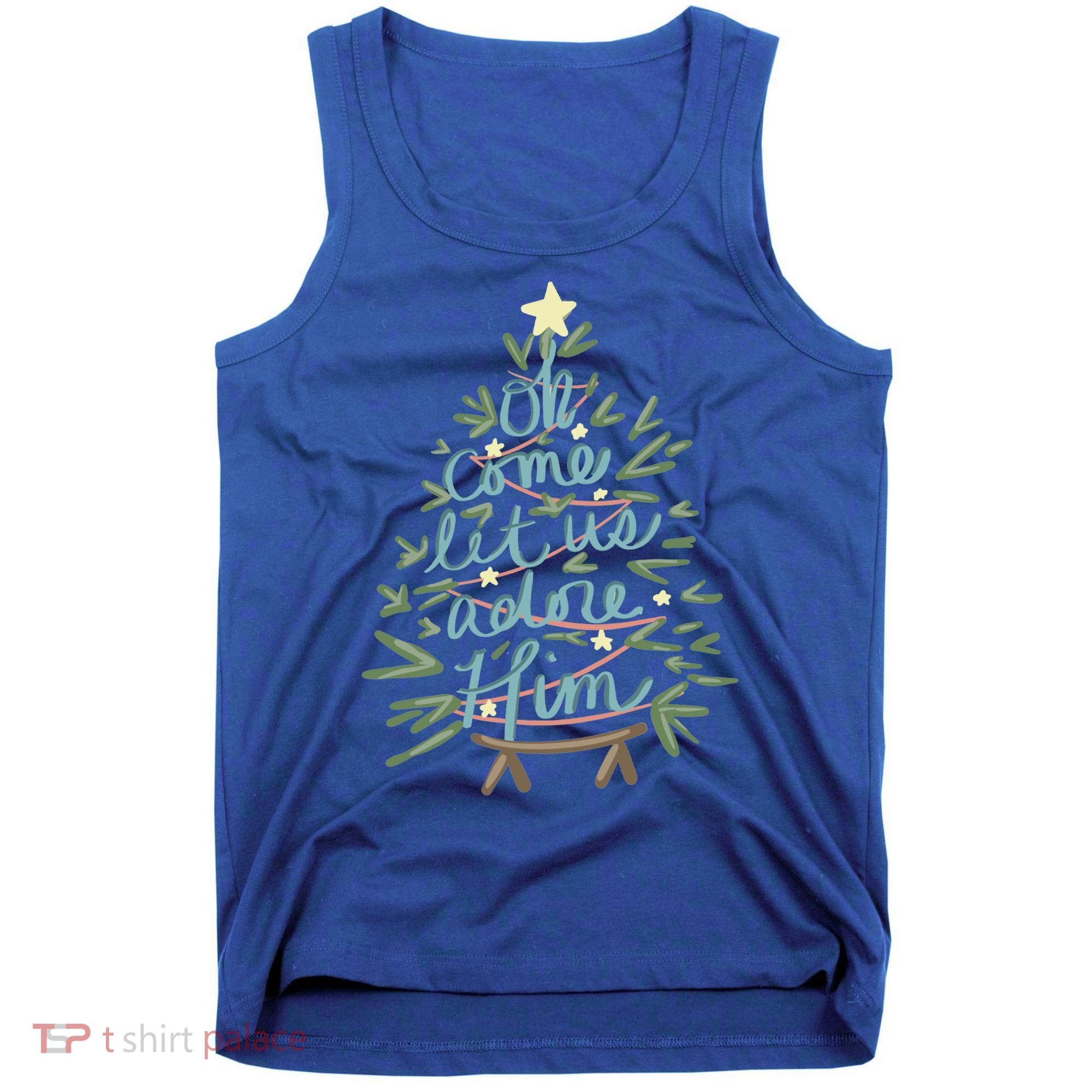 Christian Christ Nativity Christmas Oh Come Let Us Adore Him Great Gift Tank Top